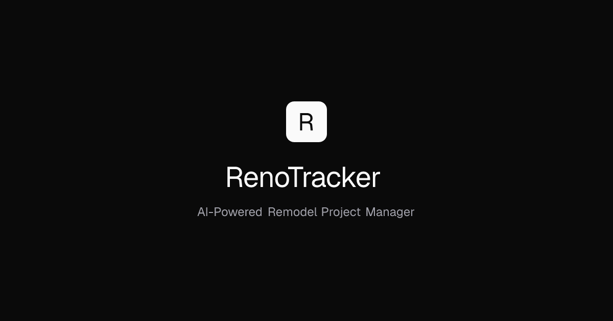RenoTracker — AI-Powered Remodel Project Manager